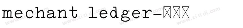 mechant ledger字体转换